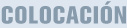 colocación